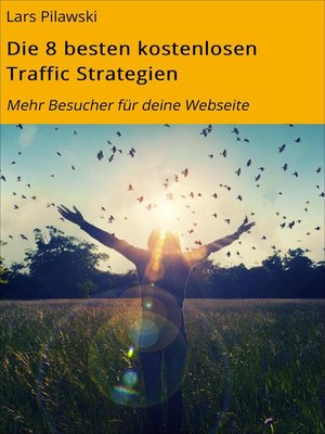 cover image of Die 8 besten kostenlosen Traffic Strategien